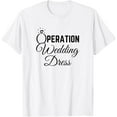 thumbnail image 1 of Wedding Dress Shopping Shirt Operation Wedding Dress T-ShirtMen and women, White T-shirt, size: Extra large, 1 of 4
