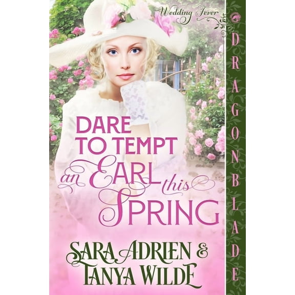 Wedding Fever Dare to Tempt an Earl This Spring: A Regency Historical Romance, Book 1, (Paperback)