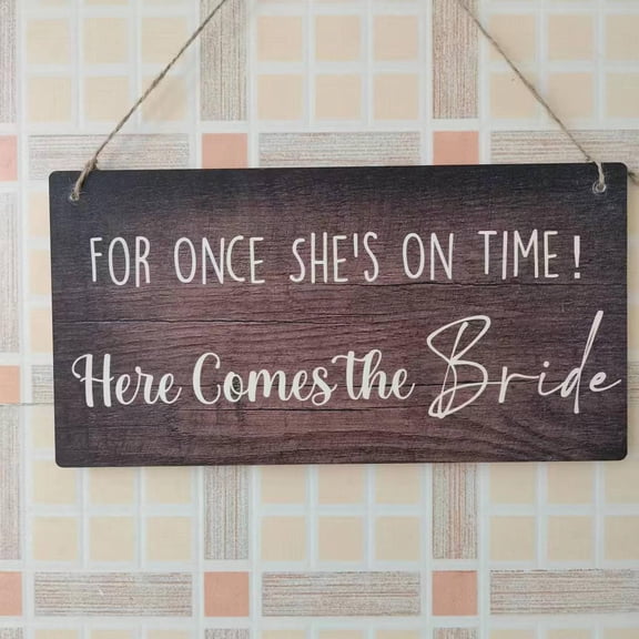 Wedding Funny Ring Bearer Sign, For Once She's On Time...Here Comes The Bride Wood sign Customizable Ceremony Farm Country Rustic Decor 5x10 Inches