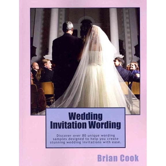 Pre-Owned Wedding Invitation Wording: Discover over 80 unique wording samples designed to help you create stunning wedding invitations with ease. (Paperback)