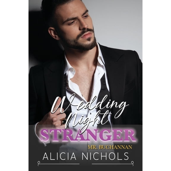 Wedding Night Stranger: A Grumpy Boss Second Chance Small Town Romance