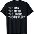 thumbnail image 1 of Wedding Officiant Marriage Officiant the Man Myth Legend T-Shirt, 1 of 4