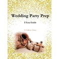 thumbnail image 1 of Wedding Party Prep 1-Year Guide, (Paperback), 1 of 1