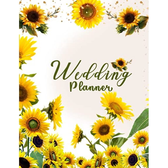 Pre-Owned Wedding Planner: Amazing Sunflower wedding Planner Book to Make the Wedding Preparations with Organization without Stress. Awesome Floral Themed Engagement Gift for Lovely Paperback