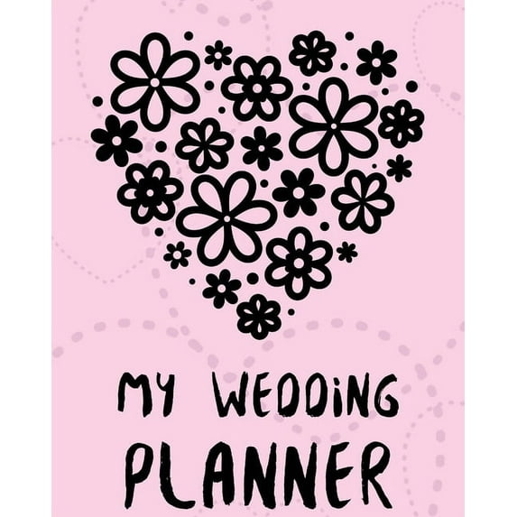 My Wedding Planner: DIY checklist Small Wedding Book Binder Organizer Christmas Assistant Mother of the Bride Calendar Dates Gift Guide For The Bride (Paperback)
