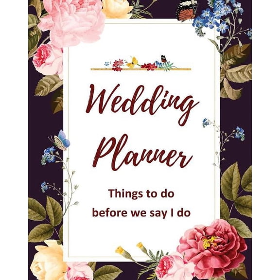 Wedding Planner: Things to do before we say I do, (Paperback)