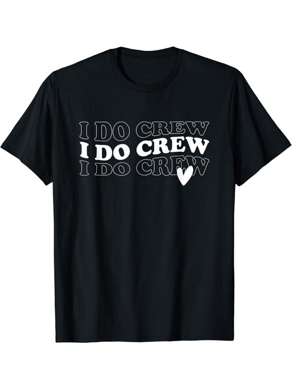 Wedding Team Party I Do Crew Bride Bachelorette Party Bridal T-Shirt