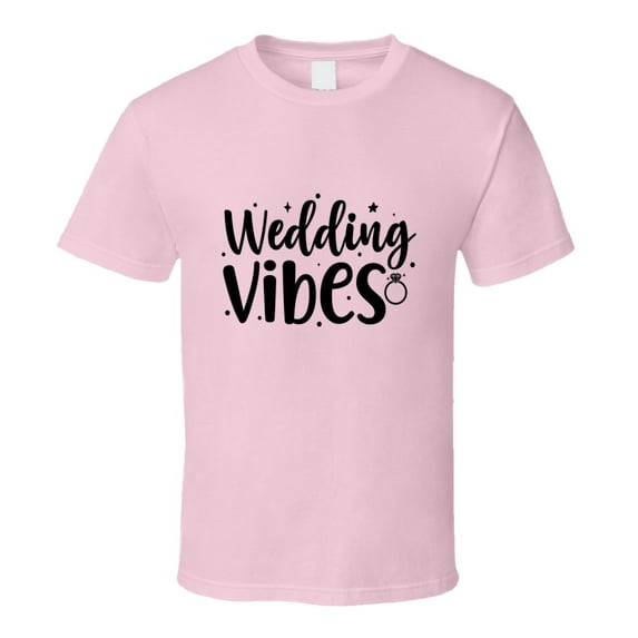 Wedding Vibes Wife Tee Marriage Tshirt Engagement Wedding Love T Shirt