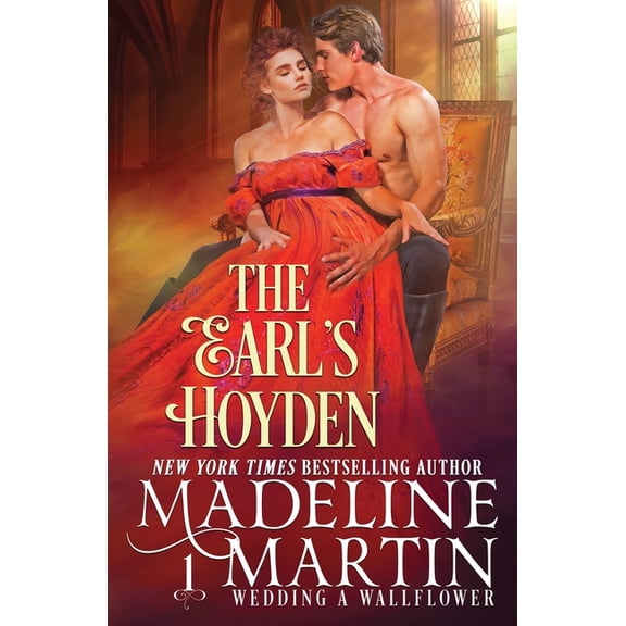 Wedding a Wallflower The Earl's Hoyden, Book 1, (Paperback)