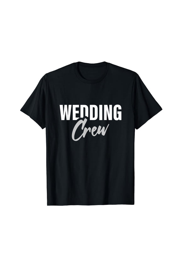 Wedding party and wedding gifts Wedding Crew T-Shirt