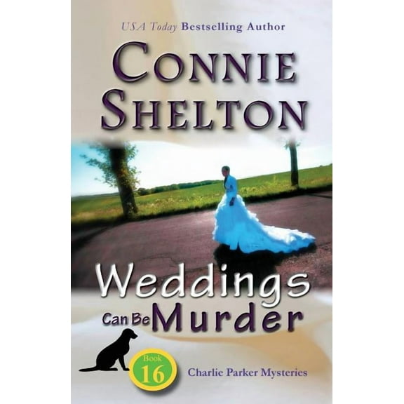 Charlie Parker New Mexico Mystery Weddings Can Be Murder: Charlie Parker Mysteries, Book 16, Book 16, (Paperback)
