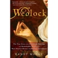 thumbnail image 1 of Pre-Owned Wedlock: The True Story of the Disastrous Marriage and Remarkable Divorce of Mary Eleanor Bowes, Countess of Strathmore (Paperback) 0307383377 9780307383372, 1 of 1