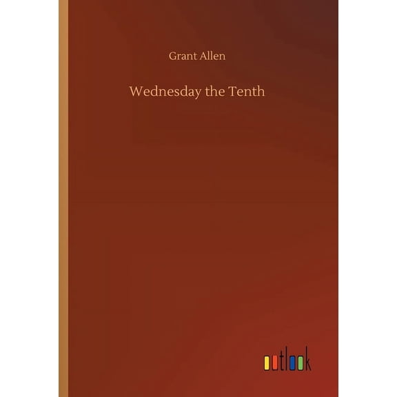 Wednesday the Tenth, (Paperback)