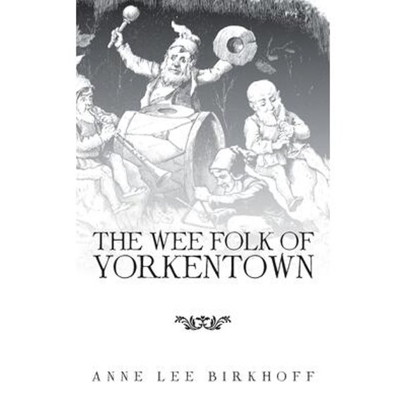 The Wee Folk of Yorkentown (Paperback)