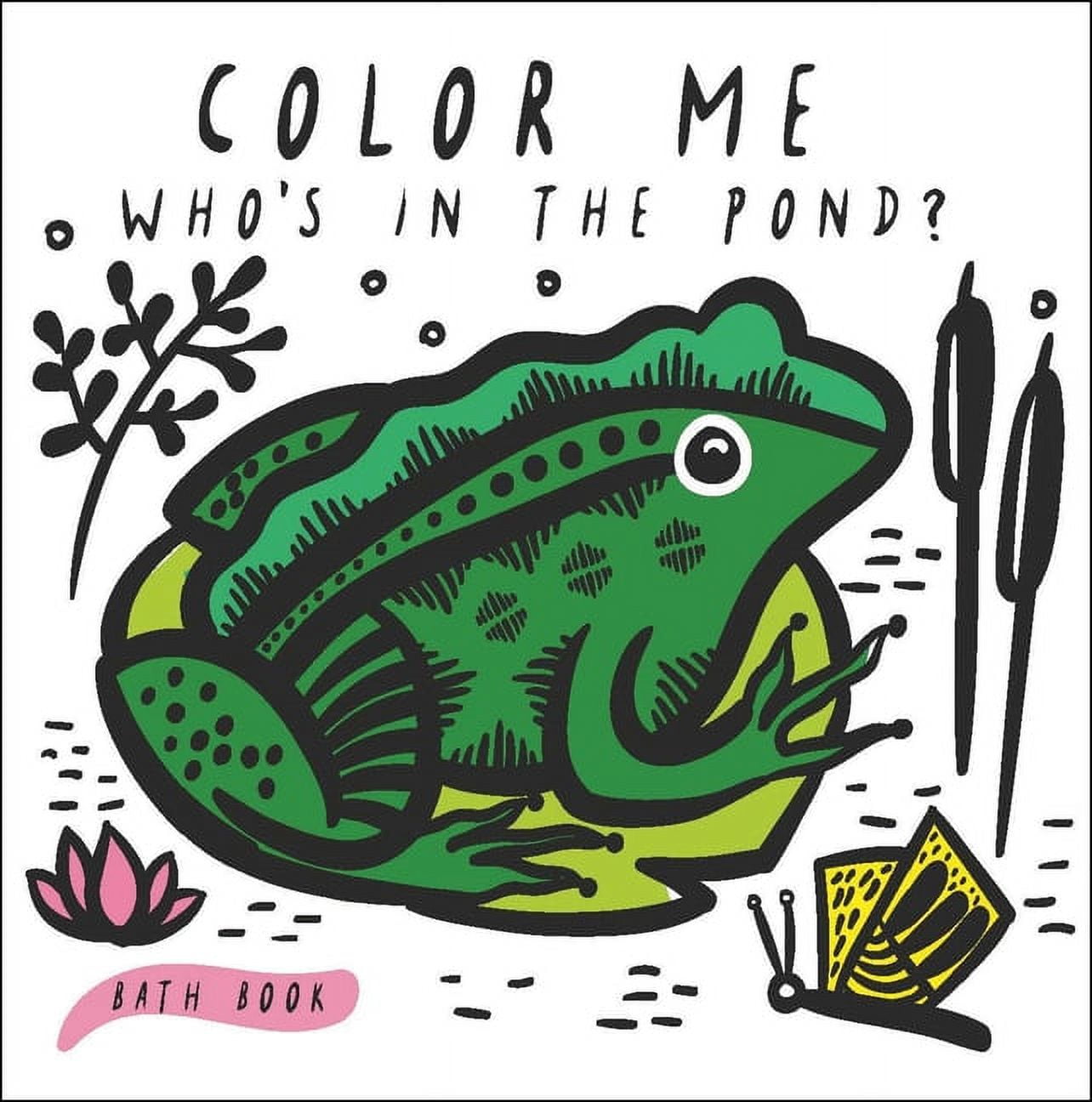 Wee Gallery Bath Books Color Me: Who's in the Pond?: Baby's First Bath Book, Book 2, (Paperback) - Walmart.com