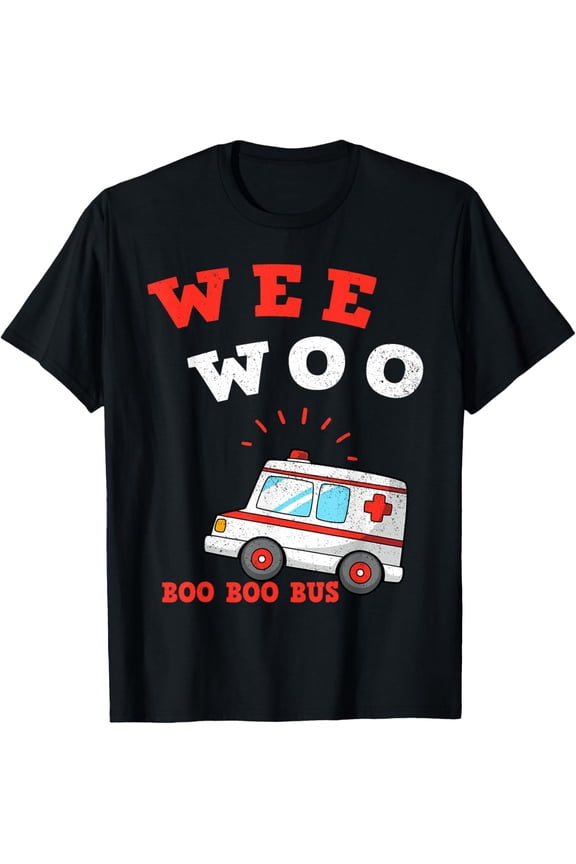 Wee Woo Boo Boo Bus Ambulance Funny EMS EMT Paramedic Gift T-Shirt