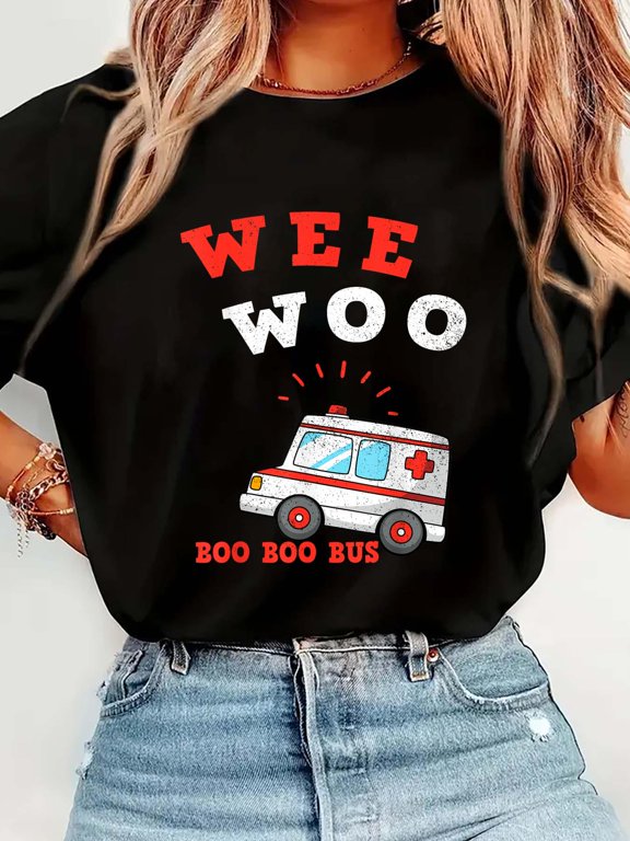 Wee Woo Boo Boo Bus Ambulance Funny EMS EMT Paramedic GiftCrew Neck Graphic Tee Cotton Women T-Shirt