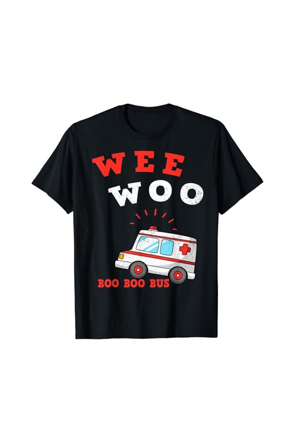 Wee Woo Boo Boo Bus Ambulance Funny Ems Emt Paramedic Gift T-Shirt
