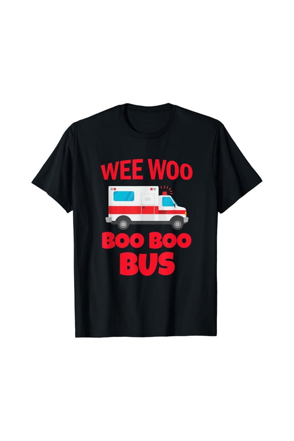 Wee Woo Boo Boo Bus First Responder Funny Ambulance T-Shirt