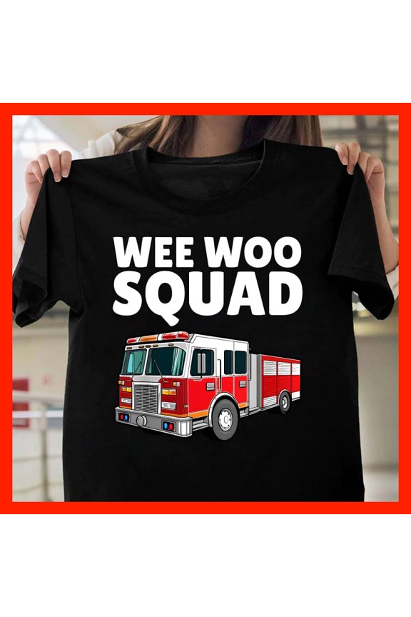 Wee Woo Squad Fire Truck T-Shirt - Funny Kids Emergency Vehicle Shirt M1089, for men and women, Extended Sizes Up to 5XL