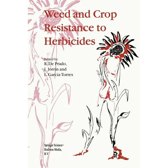Weed and Crop Resistance to Herbicides, (Paperback)