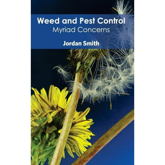 Weed and Pest Control: Myriad Concerns, (Hardcover)