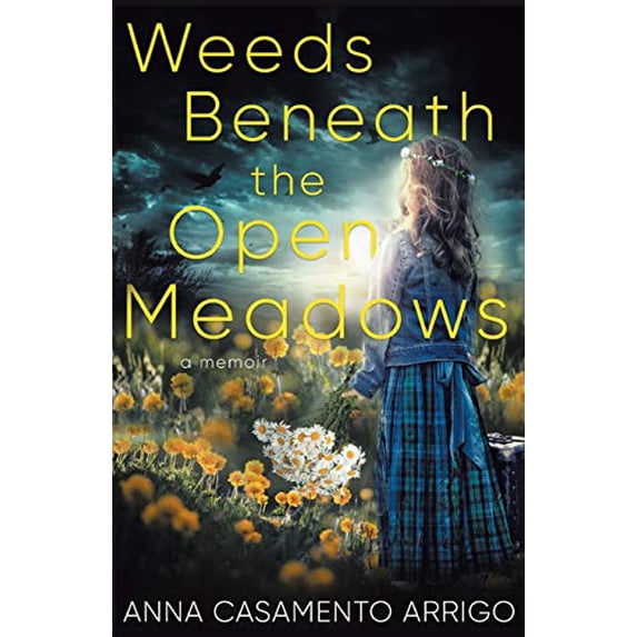 Pre-Owned Weeds Beneath the Open Meadows Paperback