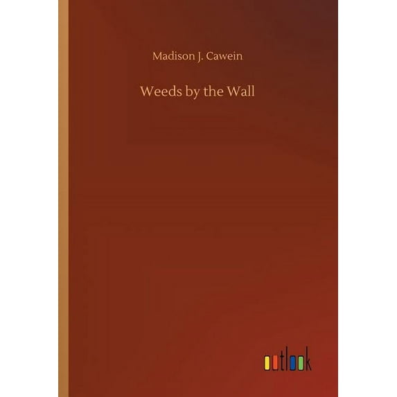 Weeds by the Wall (Paperback)