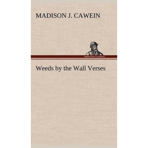 Weeds by the Wall Verses (Hardcover)