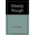 thumbnail image 1 of Pre-Owned Weedy Rough (Paperback) 0812584635 9780812584639, 1 of 1
