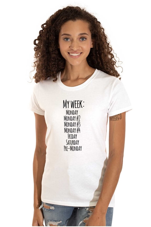 Week Monday Friday Saturday Routine Womens Slim Fit Graphic Tee Brisco Brands X