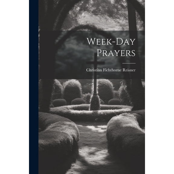 Week-day Prayers (Paperback)