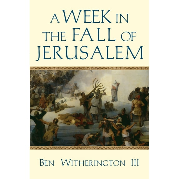 Week in the Life A Week in the Fall of Jerusalem, (Paperback)