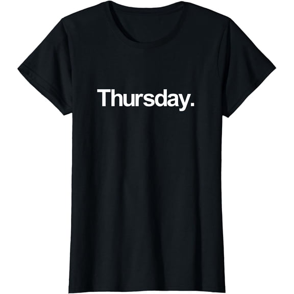 Weekday Shirt - Thursday Shirt