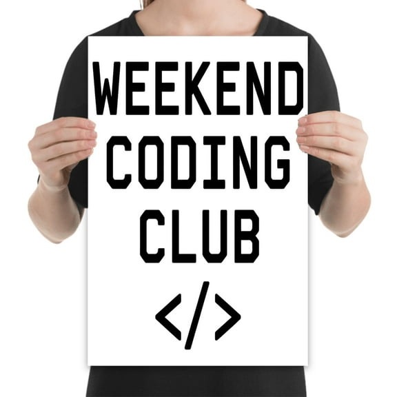 Weekend Coding Club Poster - Wall Decor for Developers Gift