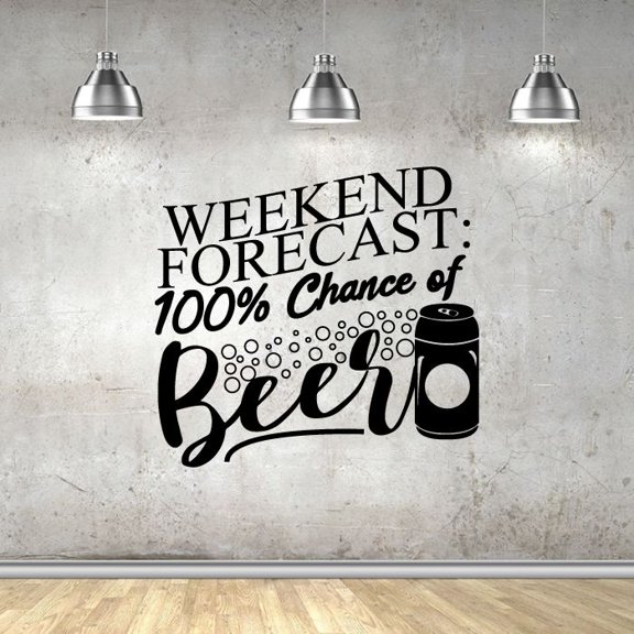 Weekend Forecast 100% Chance Of Beer - Fun Beer Quotes Quote Vinyl Wall Sticker Art Decal Bar Room Kitchen Area Home Bar Lounge Design Bedroom House Home Decor Stickers Decoration Size (8x10 inch)