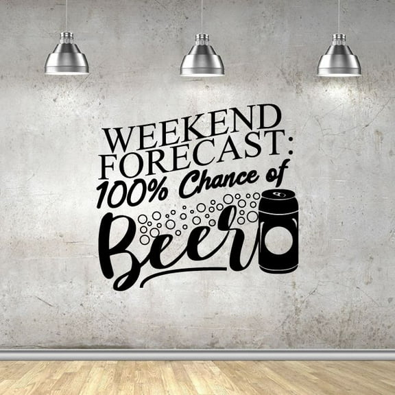 Weekend Forecast 100% Chance Of Beer - Fun Beer Quotes Quote Vinyl Wall Sticker Art Decal Bar Room Kitchen Area Home Bar Lounge Design Bedroom House Home Decor Stickers Decoration Size (18x20 inch)