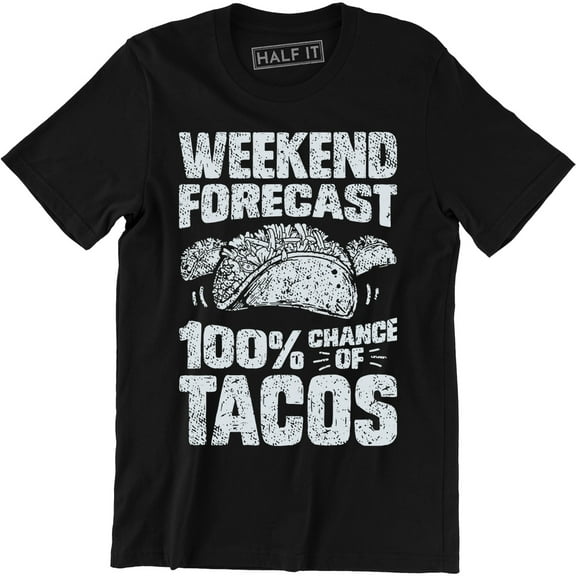 Weekend Forecast 100% Change Of Tacos Foodie Lover Men's T-Shirt