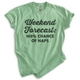 thumbnail image 1 of Weekend Forecast 100 Percent Chance Of Naps Shirt, Unisex Women's Men's Shirt, Nap Napping Tee Tired Shirt, Heather Apple Green, X-Large, 1 of 6