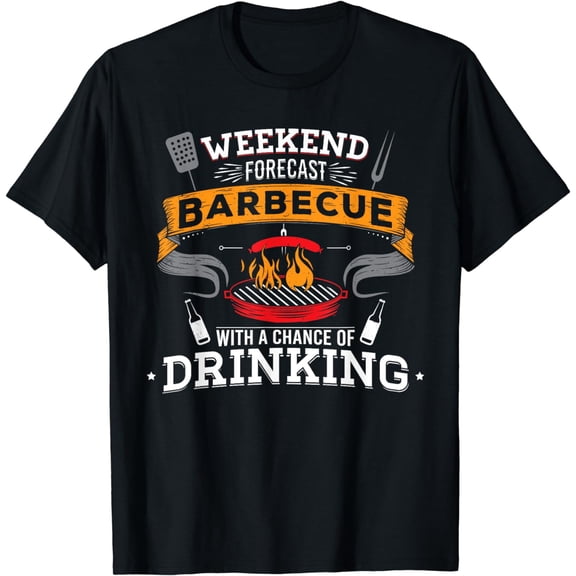 Weekend Forecast Barbecue With A Chance Of Drinking Beer BBQ T-Shirt