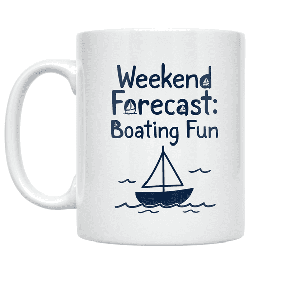 Weekend Forecast: Boating Fun - Boat Tour Enthusiast - 11 oz Ceramic Coffee Mug