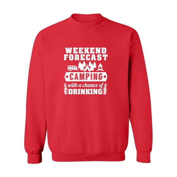 Weekend Forecast Camping With A Chance Of Drinking Funny DT Crewneck Sweatshirt