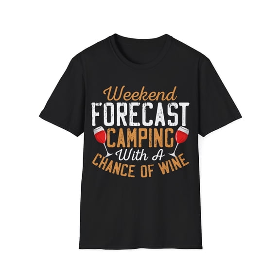 Weekend Forecast Camping with a Chance of Wine - Funny Camp Unisex T-Shirt