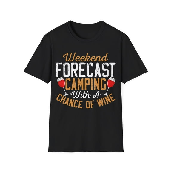 Weekend Forecast Camping with a Chance of Wine - Funny Camp Unisex T-Shirt