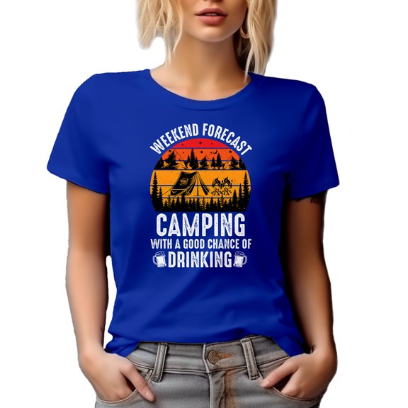 Weekend Forecast, Camping with a Good Chance of Drinking - Camper Quote, Royal Blue T-Shirt, Medium