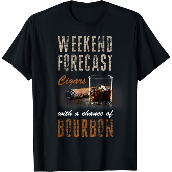 t-shirt Weekend Forecast Cigars with Chance Bourbon Tshirt Gift Men T-Shirt.