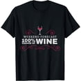 thumbnail image 1 of Weekend Forecast Funny Wine T Shirt, 1 of 4