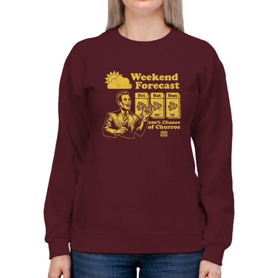 Weekend Forecast Graphic - Churro Fun Design Women's Sweatshirt