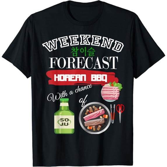 Weekend Forecast Korean BBQ & Soju Korea Drinking Party T-Shirt