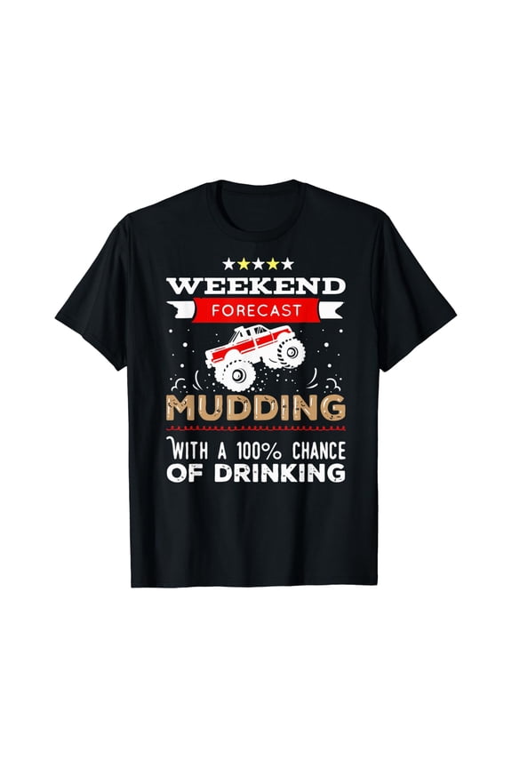 Weekend Forecast Mudding - ATV Quad Bike Saying 4x4 T-Shirt